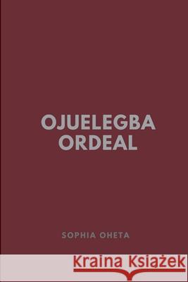 Ojuelegba Ordeal Oheta Sophia 9789362654595 OS Pub