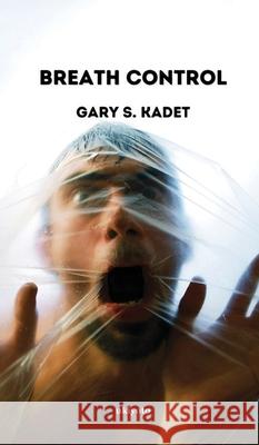 Breath Control Gary S Kadet 9789362691163