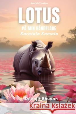 Lotus p? min h?ndflade Devajit Bhuyan 9789362691491 Ukiyoto Publishing