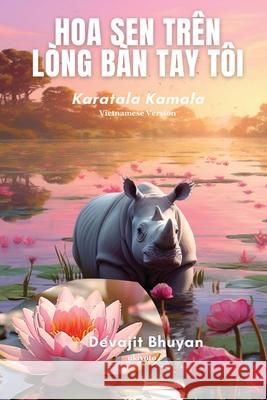 Lotus on my palm Vietnamese Version Devajit Bhuyan 9789362692108 Ukiyoto Publishing