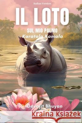 Il loto sul mio palmo Devajit Bhuyan 9789362692870 Ukiyoto Publishing