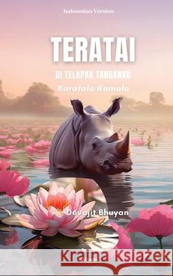 Teratai di telapak tanganku Devajit Bhuyan 9789362693334 Ukiyoto Publishing