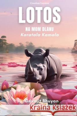 Lotos na mom dlanu Devajit Bhuyan 9789362695291 Ukiyoto Publishing