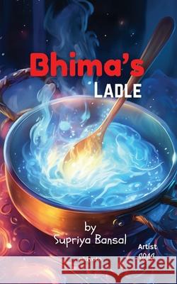 Bhima's Ladle Supriya Bansal 9789362695741