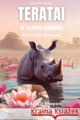 Teratai di telapak tanganku Devajit Bhuyan 9789362697424 Ukiyoto Publishing