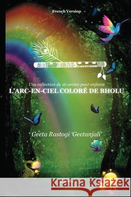 L'arc-en-ciel color? de Bholu Geeta Rastogi 'Geetanjali' 9789362697493 Ukiyoto Publishing