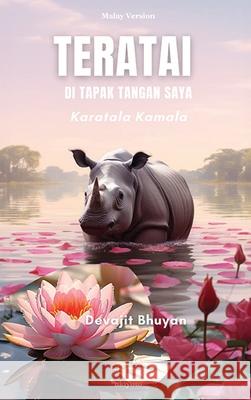 Teratai di tapak tangan saya Devajit Bhuyan 9789362699527 Ukiyoto Publishing
