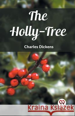 The Holly-Tree Charles Dickens 9789362762078 Double 9 Books