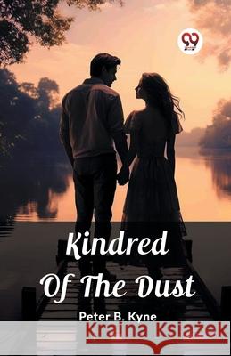 Kindred Of The Dust Peter B. Kyne 9789362763037 Double 9 Books