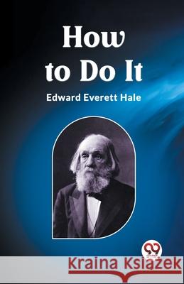 How to Do It Edward Everett Hale 9789362763181 Double 9 Books