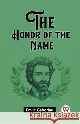 The Honor of the Name Emile Gaboriau 9789362764775 Double 9 Books