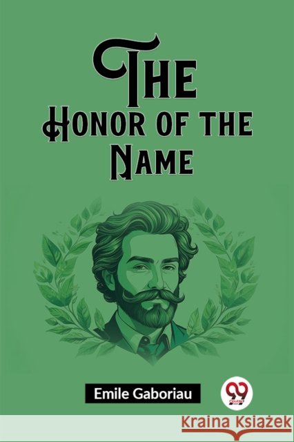 The Honor of the Name (Edition2023) Emile Gaboriau 9789362764775 Double 9 Books