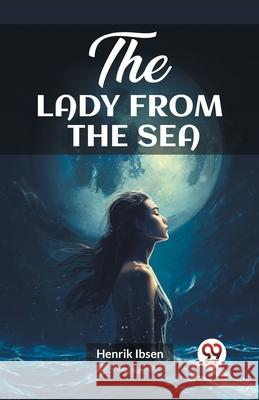 The Lady from the Sea Henrik Ibsen 9789362765048 Double 9 Books