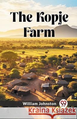 The Kopje Farm William Johnston 9789362766113 Double 9 Books