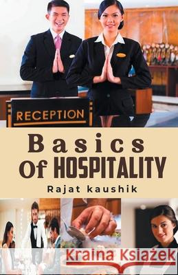 Basics Of Hospitality Rajat Kaushik 9789362768759