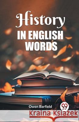 History in English words Owen Barfield 9789362768933