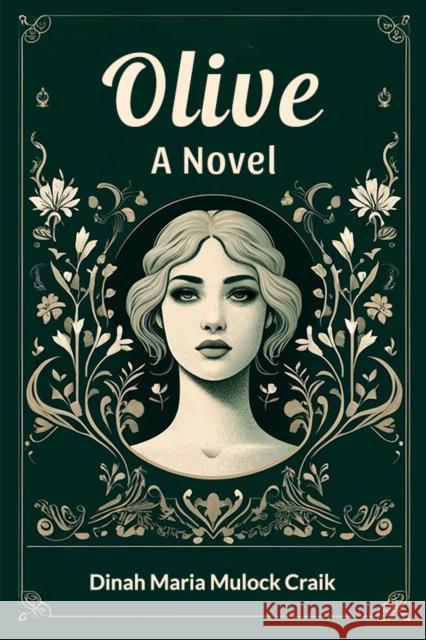 OliveA Novel (Edition2024) Dinah Maria Mulock Craik 9789363051072