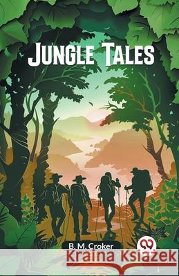 Jungle Tales B. M. Croker 9789363051812 Double 9 Books