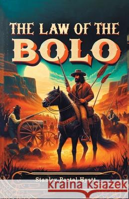 The Law Of The Bolo Stanley Portal Hyatt 9789363053021