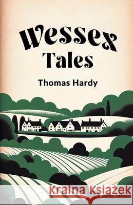 Wessex Tales Thomas Hardy 9789363054684 Double 9 Books