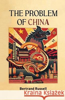 The Problem of China Bertrand Russell 9789363057180