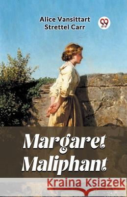 Margaret Maliphant Alice Vansittart Strettel Carr 9789363058217 Double 9 Books