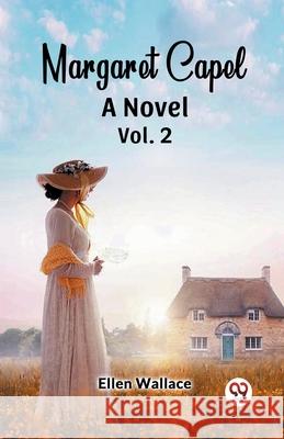 Margaret Capel A Novel vol. 2 Ellen Wallace 9789363059078 Double 9 Books