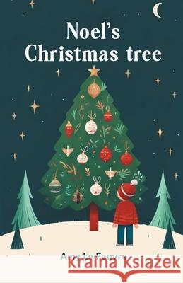 Noel's Christmas Tree Amy L 9789363059849 Double 9 Books