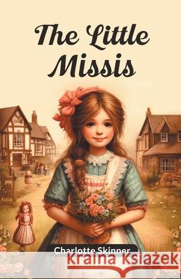 The Little Missis Charlotte Skinner 9789363059917 Double 9 Books