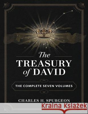 The Treasury of David: The Complete Seven Volumes (Grapevine Edition) Charles Haddon Spurgeon 9789363111073 Cby Press