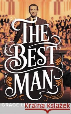 The Best Man Grace Livingston Hill 9789363113138 Cby Press