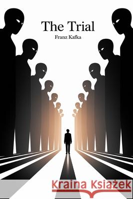 The Trial by Franz Kafka: A Masterpiece of Modern Literature Exploring Power, Bureaucracy, and Existential Struggle (Grapevine Edition) Franz Kafka 9789363113756