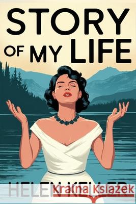 Story of My Life Helen Keller 9789363119055 Cby Press