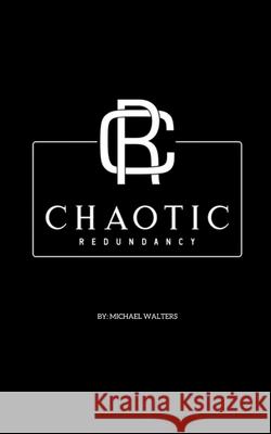 Chaotic Redundancy Michael Walters 9789363316799