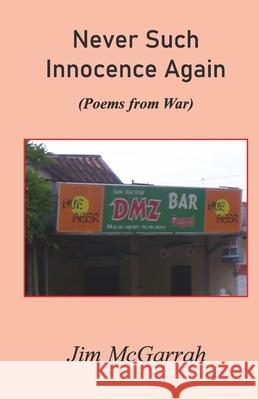 Never Such Innocence Again Jim McGarrah 9789363543829