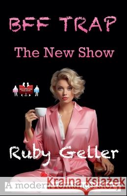 BFF Trap - The New Show Ruby Geller 9789363561106 Red Intentions Publishing