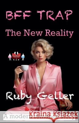 BFF Trap - The New Reality Ruby Geller 9789363561625 Red Intentions Publishing