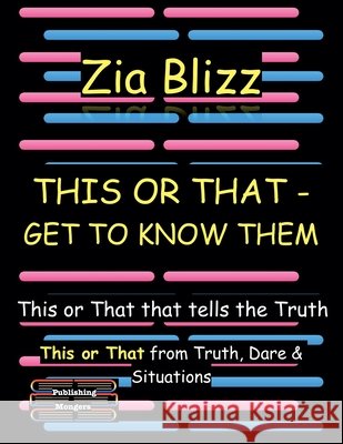 This or That - Get to know them Zia Blizz 9789363562363 Publishing Mongers