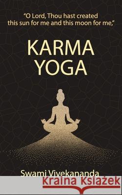 Karma Yoga Swami Vivekananda 9789363971707