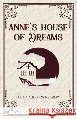 Anne's House of Dreams Lucy Maud Montgomery 9789363974500