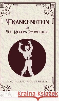 Frankenstein oR The Modern Prometheus Mary Wollstonecraft Shelley 9789363974586 Jollyjoy Books Pvt Ltd