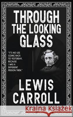Through the Looking Glass Lewis Carroll 9789363978461