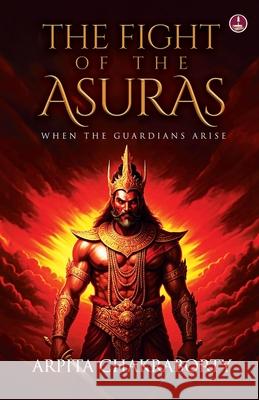 The Fight of the Asuras Arpita Chakraborty 9789364118897