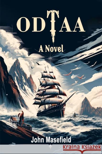 Odtaa A Novel John Masefield 9789364280877 Double 9 Books