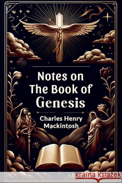 Notes on the Book of Genesis Charles Henry Mackintosh 9789364287586 Double 9 Books