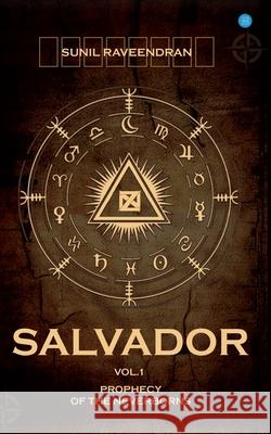 Salvador: The Prophecy of the Neverborns Sunil Raveendran 9789364522441