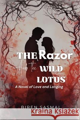 The Razor and The Wild Lotus Biren Sasmal 9789364942300