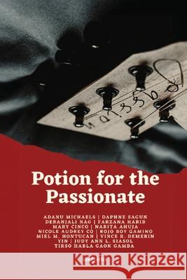 Potion for Passionate Tirso H Gamba                            Judy Ann L Siasol                        Maricar Lacson 9789364943512 Ukiyoto Publishing