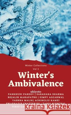 Winter's Ambivalence Vidushi Bhardwaj                         Tirso Gamba                              Tanvi Nischal 9789364944298