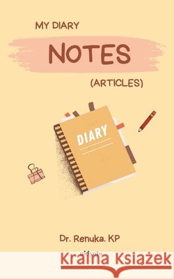My Diary Notes Dr Renuka Kp 9789364947053